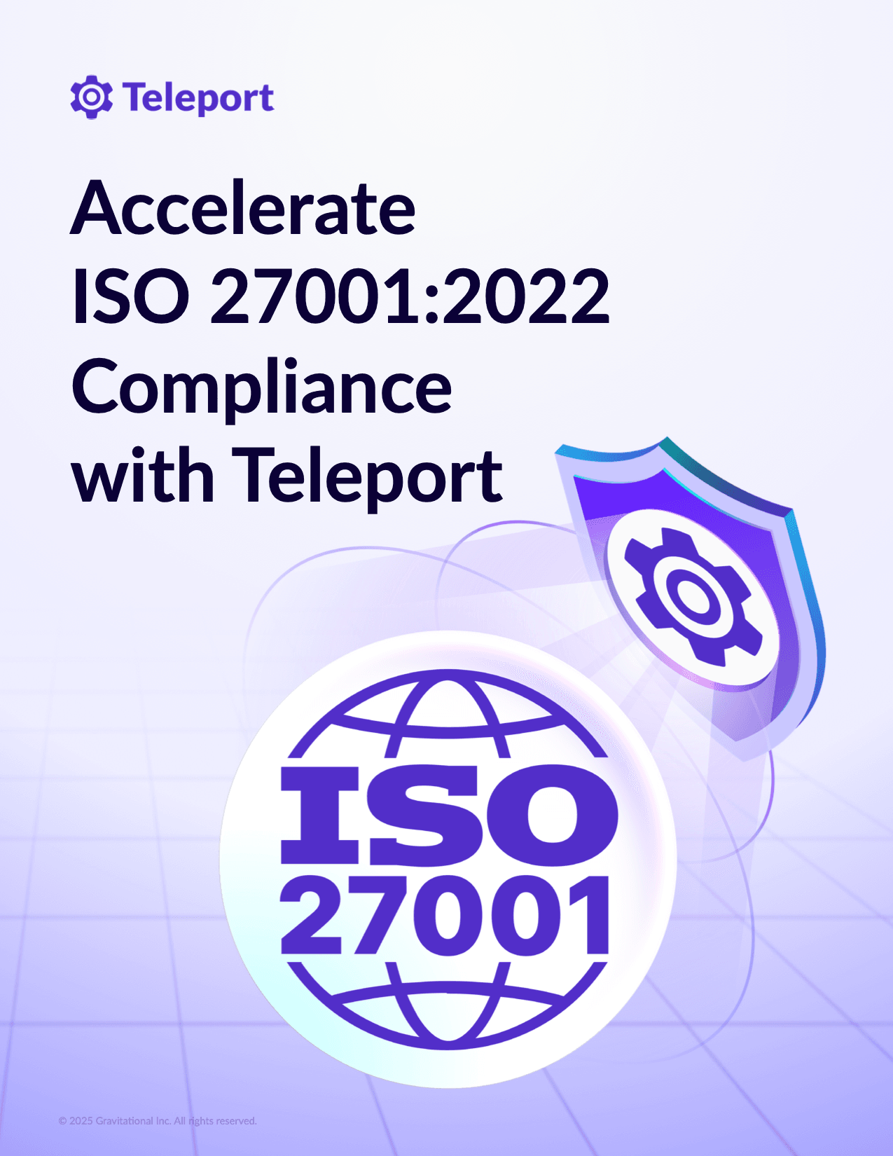 Accelerate ISO 27001:2022 Compliance with Teleport