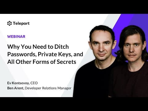 Why You Need to Ditch Passwords, Private Keys, and All Other Forms of Secrets