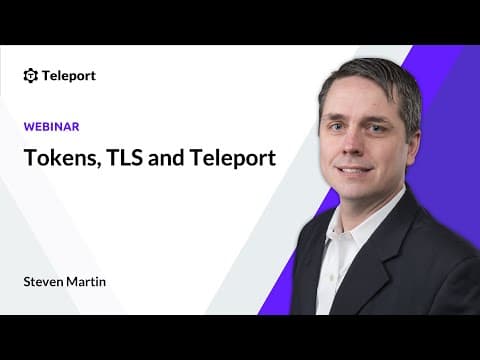 Tokens, TLS, and Teleport