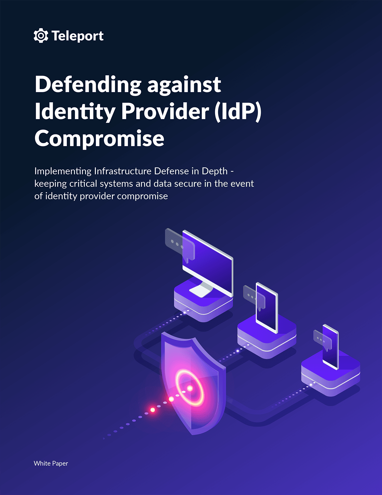 White Paper Cover: Defending against Identity Provider Compromise - Implementing Infrastructure Defense in Depth for Secure Systems and Data Protection