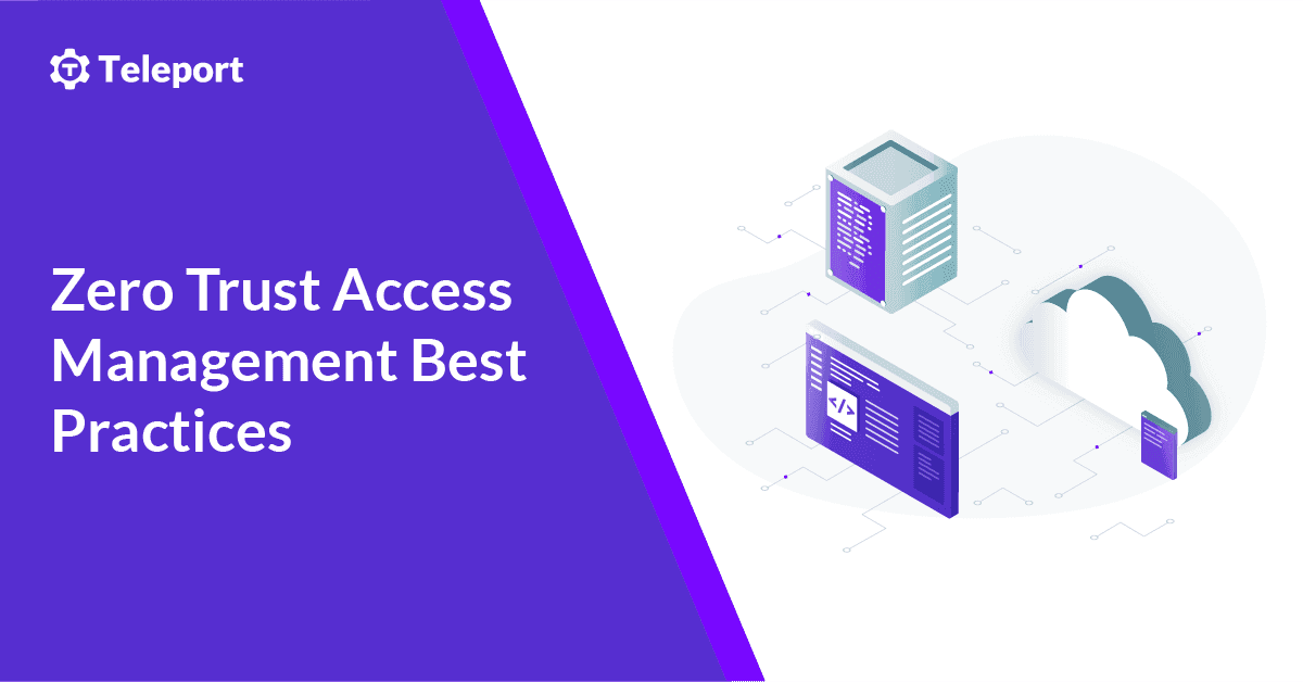 Zero Trust Access Management Best Practices