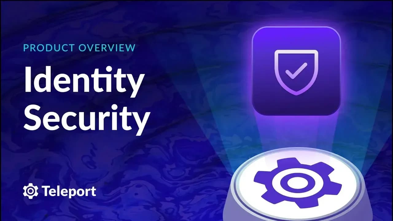 Overview of Teleport Identity Security