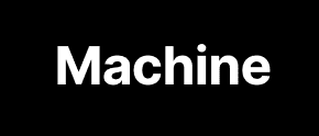 Machine