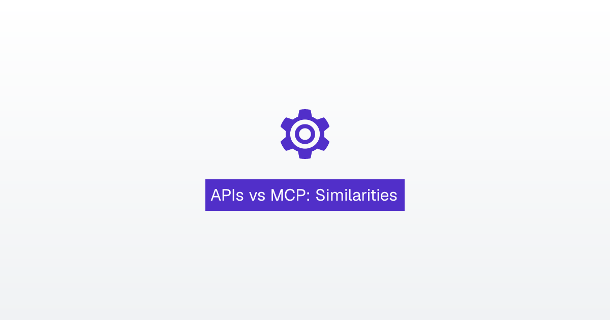APIs vs MCP: Similarities & DIfferences | Teleport