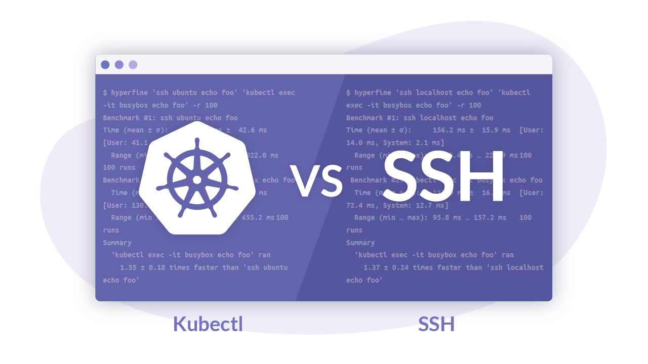 Comparing ssh and kubectl