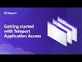 Getting Started With Teleport Application Access
